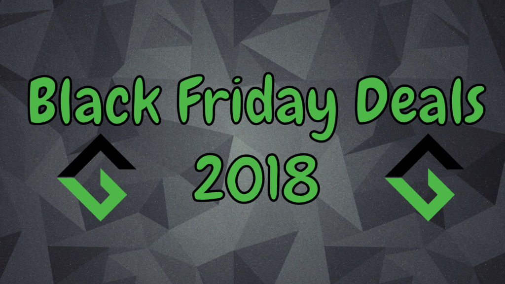 Black Friday 2018 Deals That Are Actually Deals - The Geek Lyfe